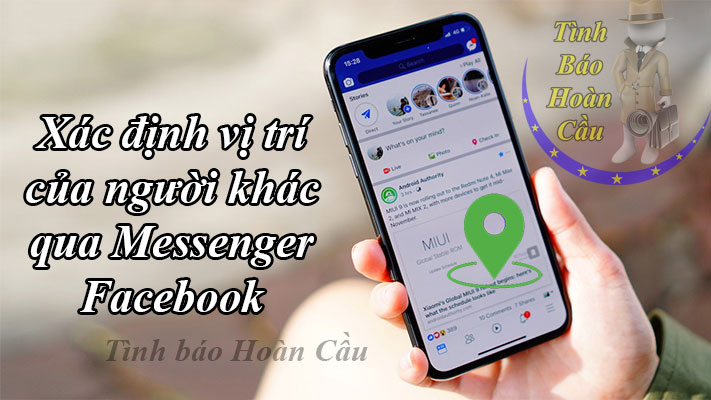 Cách xác định vị trí của người khác qua Messenger Facebook