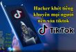 Nhóm hacker nổi tiếng kêu gọi xóa TikTok Trung Quốc trên điện thoại
