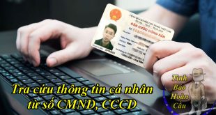 Tra cứu thông tin cá nhân từ CMND CCCD căn cước công dân