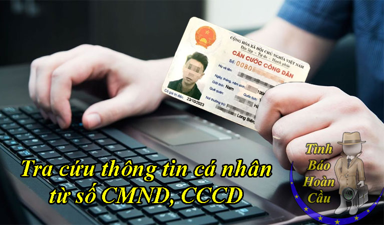 Tra cứu thông tin cá nhân từ CMND CCCD căn cước công dân